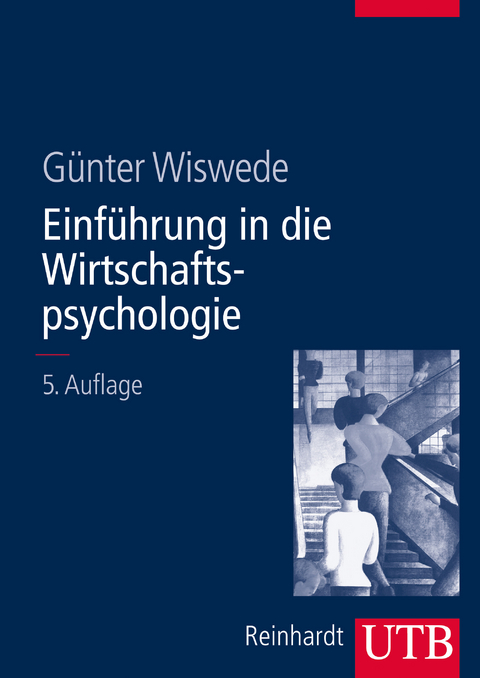 Einführung in die Wirtschaftspsychologie - Günter Wiswede