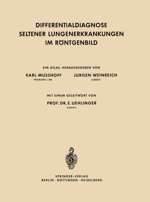 Differentialdiagnose Seltener Lungenerkrankungen im Röntgenbild - Karl Musshoff, Jürgen Weinreich