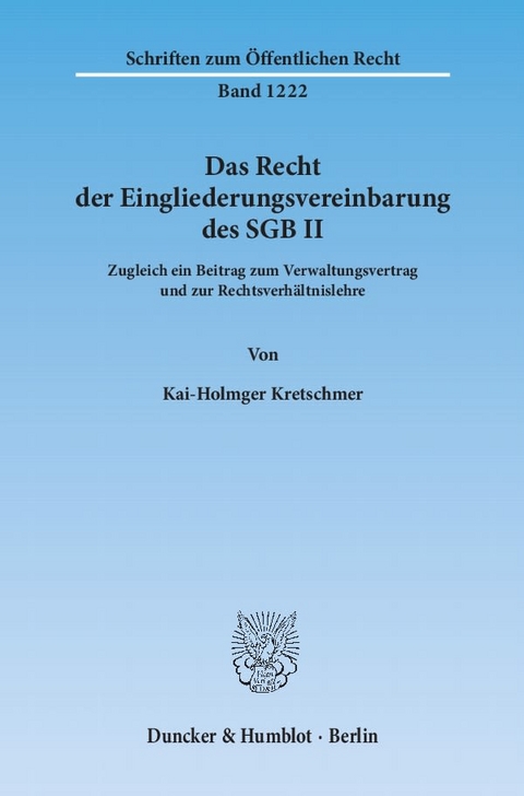 Das Recht der Eingliederungsvereinbarung des SGB II. - Kai-Holmger Kretschmer