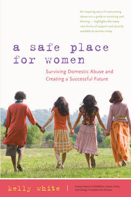 A Safe Place for Women - Kelly White