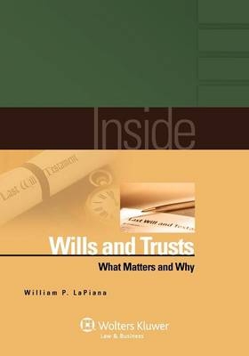 Inside Wills and Trusts - William P LaPiana