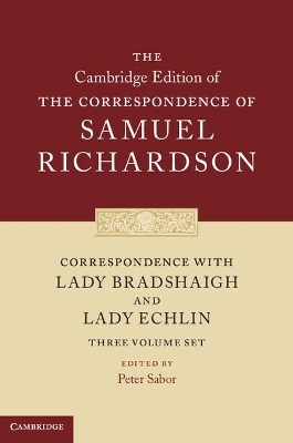 Correspondence with Lady Bradshaigh and Lady Echlin 3 Volume Hardback Set (Series Numbers 5-7) - Samuel Richardson