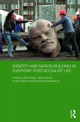 Identity and Nation Building in Everyday Post-Socialist Life - 
