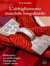 L'abbigliamento maschile longobardo - Yuri Godino