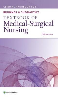 Clinical Handbook for Brunner & Suddarth's Textbook of Medical-Surgical Nursing -  Lippincott Williams &  Wilkins