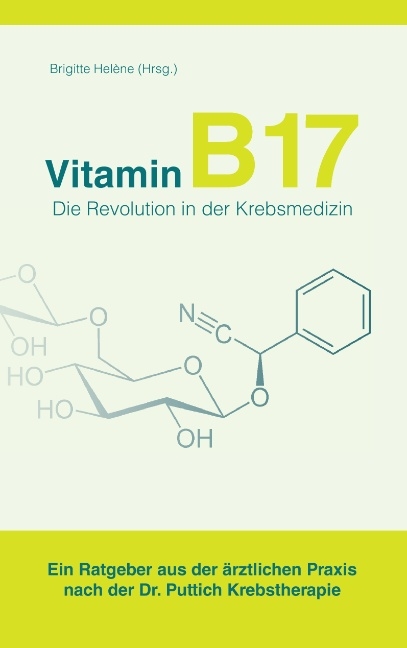Vitamin B17 - Die Revolution in der Krebsmedizin - 
