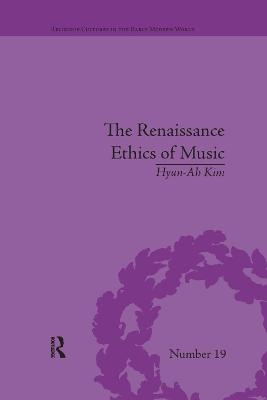 The Renaissance Ethics of Music - Hyun-Ah Kim