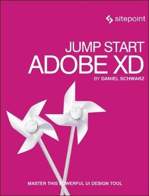 Jump Start Adobe XD - Daniel Schwarz