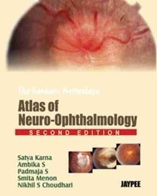 The Sankara Nethralaya's: Atlas of Neuro-Ophthalmology - Satya Karna, S Ambika, S Padmaja, Smita Menon, Nikhil S Choudhari