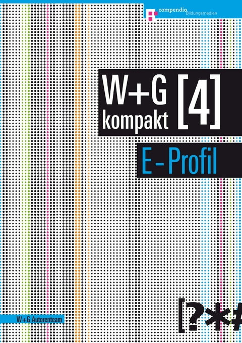 W+G kompakt 4 E-Profil für Lernende -  W + G Autorenteam