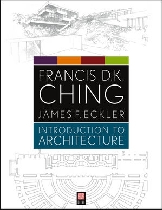 Introduction to Architecture - Francis D. K. Ching, James F. Eckler