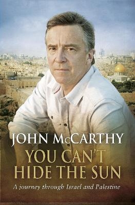 You Can't Hide the Sun - John McCarthy