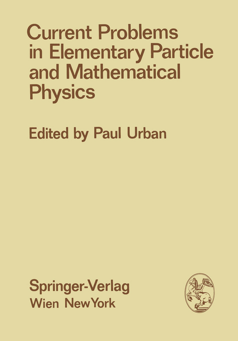 Current Problems in Elementary Particle and Mathematical Physics - 