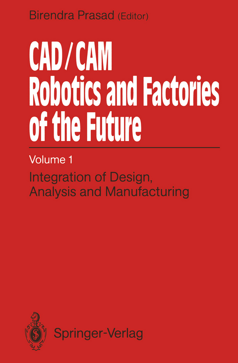 CAD/CAM Robotics and Factories of the Future - 