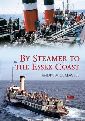 By Steamer to the Essex Coast - Andrew Gladwell