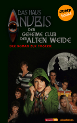 Das Haus Anubis - Band 1: Der geheime Club der Alten Weide - Das Haus Anubis