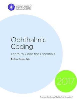 2017 Ophthalmic Coding - American Academy of Ophthalmology