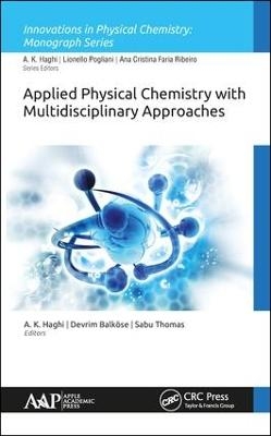 Applied Physical Chemistry with Multidisciplinary Approaches - 