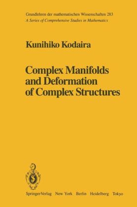 Complex Manifolds and Deformation of Complex Structures - Kunihiko Kodaira