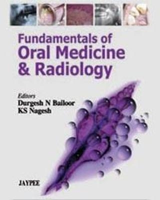 Fundamentals of Oral Medicine and Radiology - Durgesh M Bailoor, KS Nagesh