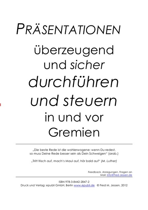 Präsentationen überzeugend und sicher durchführen und steuern in und vor Gremien - Fred Jessen