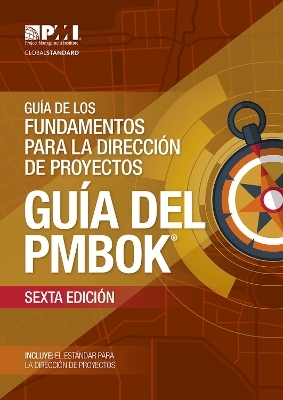 Guâa de los Fundamentos Para la Direcciân de Proyectos (guâa del PMBOK) -  Project Management Institute