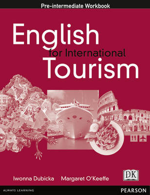 English for International Tourism Pre-Intermediate Workbook - Iwona Dubicka, Margaret O'Keeffe