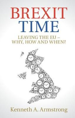 Brexit Time - Kenneth A. Armstrong