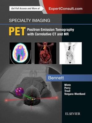 Specialty Imaging: PET - Paige A Bennett, Akiva Mintz, Brad Perry, Andrew Trout, Paula Vergara-Wentland