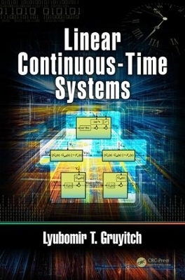 Linear Continuous-Time Systems - Lyubomir T. Gruyitch