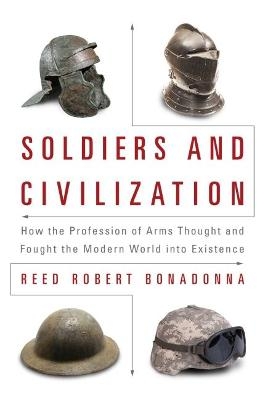 Soldiers and Civilization - Reed Robert Bonadonna