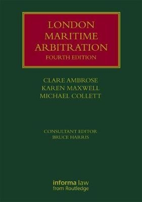 London Maritime Arbitration - Clare Ambrose, Karen Maxwell, Michael Collett