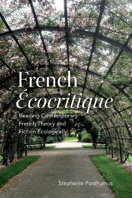 French 'Ecocritique' - Stephanie Posthumus