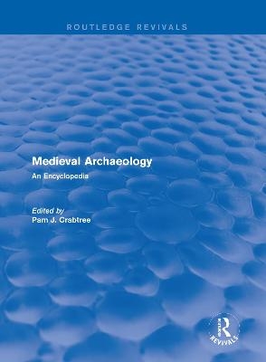 Routledge Revivals: Medieval Archaeology (2001) - 