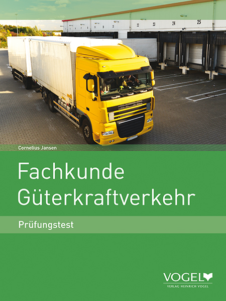 Fachkunde Güterkraftverkehr - Cornelius Jansen