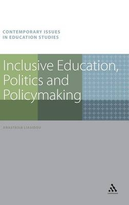 Inclusive Education, Politics and Policymaking - Anastasia Liasidou