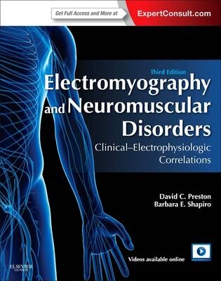 Electromyography and Neuromuscular Disorders - David C. Preston, Barbara E. Shapiro