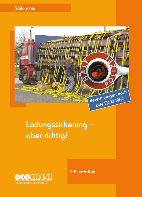 Ladungssicherung - aber richtig! - Wolfgang Schlobohm