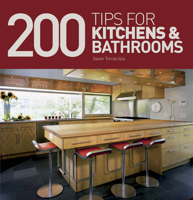200 Tips for Kitchens and Bathrooms - Xavier Torras Isla