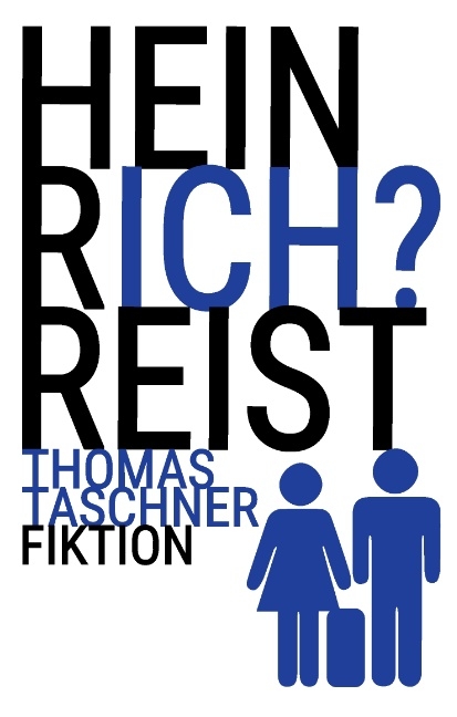 Heinrich reist - Thomas Taschner