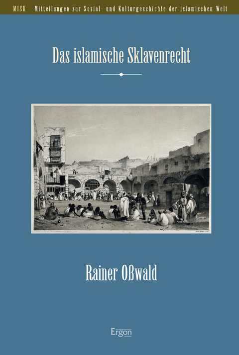 Das islamische Sklavenrecht - Rainer Oßwald