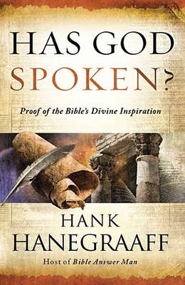 Has God Spoken? - Hank Hanegraaff