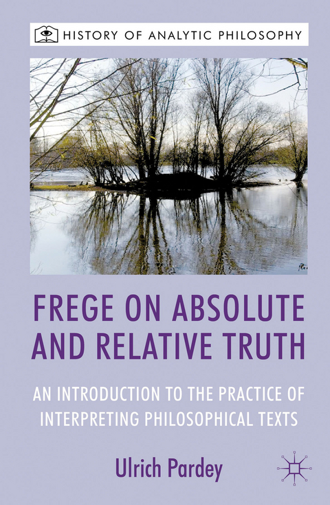 Frege on Absolute and Relative Truth - U. Pardey