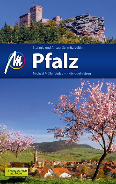 Pfalz Reiseführer Michael Müller Verlag - Ansgar Schmitz-Veltin, Stefanie Schmitz-Veltin