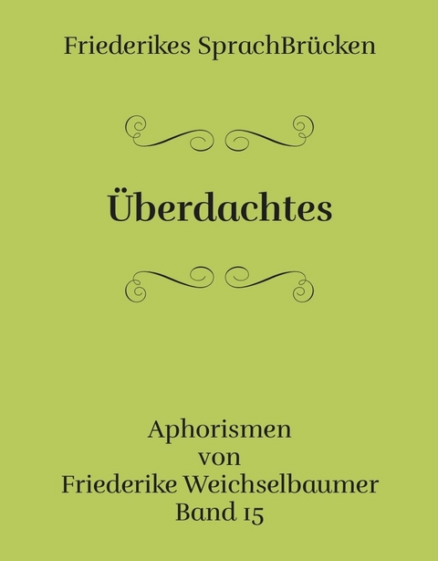 Überdachtes - Friederike Weichselbaumer