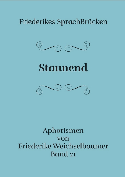 Staunend - Friederike Weichselbaumer