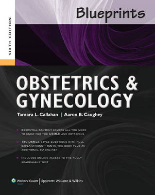 Blueprints Obstetrics and Gynecology - Tamara Callahan, Aaron Caughey