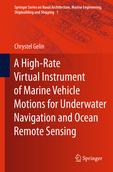 A High-Rate Virtual Instrument of Marine Vehicle Motions for Underwater Navigation and Ocean Remote Sensing - Chrystel Gelin