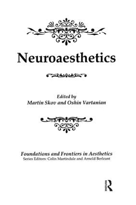 Neuroaesthetics - Martin Skov, Oshin Vartanian, Colin Martindale, Arnold Berleant