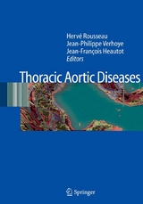 Thoracic Aortic Diseases -  Hervé Rousseau,  Jean-Philippe Verhoye,  Jean-François Heautot